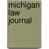 Michigan Law Journal by University Of Michigan Dept of Law