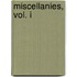 Miscellanies, Vol. I