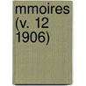 Mmoires (V. 12 1906) door Soci�T� Entomologique De Belgique