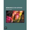 Mmoires D'Un Artiste by Charles Gounod