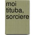 Moi Tituba, Sorciere