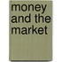 Money and the Market