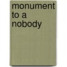 Monument to a Nobody door A. Perenzin Dominic