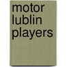 Motor Lublin Players door Not Available