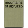 Mountains of Abruzzo by Not Available