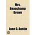 Mrs. Beauchamp Brown