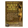 Murder Most Terrible door Nuetzel Charles