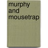 Murphy And Mousetrap door Sylvia Olsen