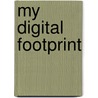 My Digital Footprint door Tony Fish