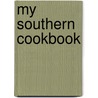 My Southern Cookbook by Brenda Joyce Lovley