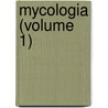 Mycologia (Volume 1) by Mycological Society of America