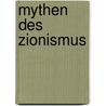 Mythen des Zionismus by John Rose