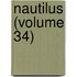 Nautilus (Volume 34)