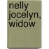 Nelly Jocelyn, Widow