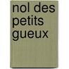 Nol Des Petits Gueux door Max Du Veuzit