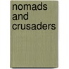 Nomads and Crusaders by Archibald R. Lewis