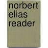 Norbert Elias Reader door Stephen Mennell