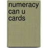 Numeracy Can U Cards by Pauleen Novosel