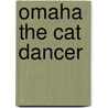 Omaha The Cat Dancer door Reed Waller