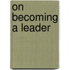 On Becoming A Leader door Bishop-Dr. Julieann Pinder