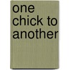 One Chick To Another by Madge Baird