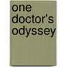 One Doctor's Odyssey door Sir Donald Acheson