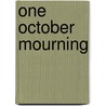 One October Mourning door Markham Jill