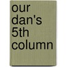 Our Dan's 5th Column door Ron Walters