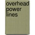 Overhead Power Lines