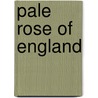 Pale Rose of England door Sandra Worth