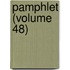 Pamphlet (Volume 48)