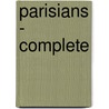 Parisians - Complete door Sir Edward Bulwar Lytton