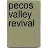 Pecos Valley Revival door Alice Duncan