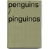 Penguins / Pinguinos