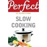 Perfect Slow Cooking door Elizabeth Brown