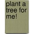 Plant a Tree for Me!