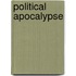 Political Apocalypse