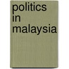 Politics In Malaysia by Terence Gomez Edmund