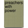 Preachers With Power door Douglas Kelly