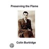 Preserving the Flame door Colin Burbridge