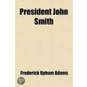 President John Smith door Frederick Upham Adams