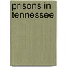 Prisons in Tennessee door Not Available