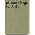 Proceedings (V. 3-4)