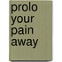 Prolo Your Pain Away