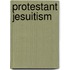 Protestant Jesuitism