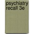 Psychiatry Recall 3e
