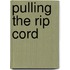 Pulling the Rip Cord
