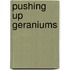 Pushing Up Geraniums