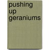 Pushing Up Geraniums door Mary Lu Warstler