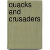 Quacks And Crusaders door Eric S. Juhnke